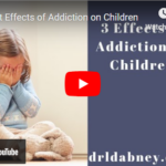 3 Secret Effects of Addiction on Children