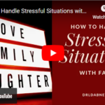 How to Handle Stressful Situations with Family