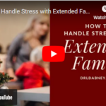 How to Handle Stress with Extended Family