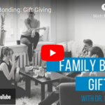 Family Bonding: Gift Giving