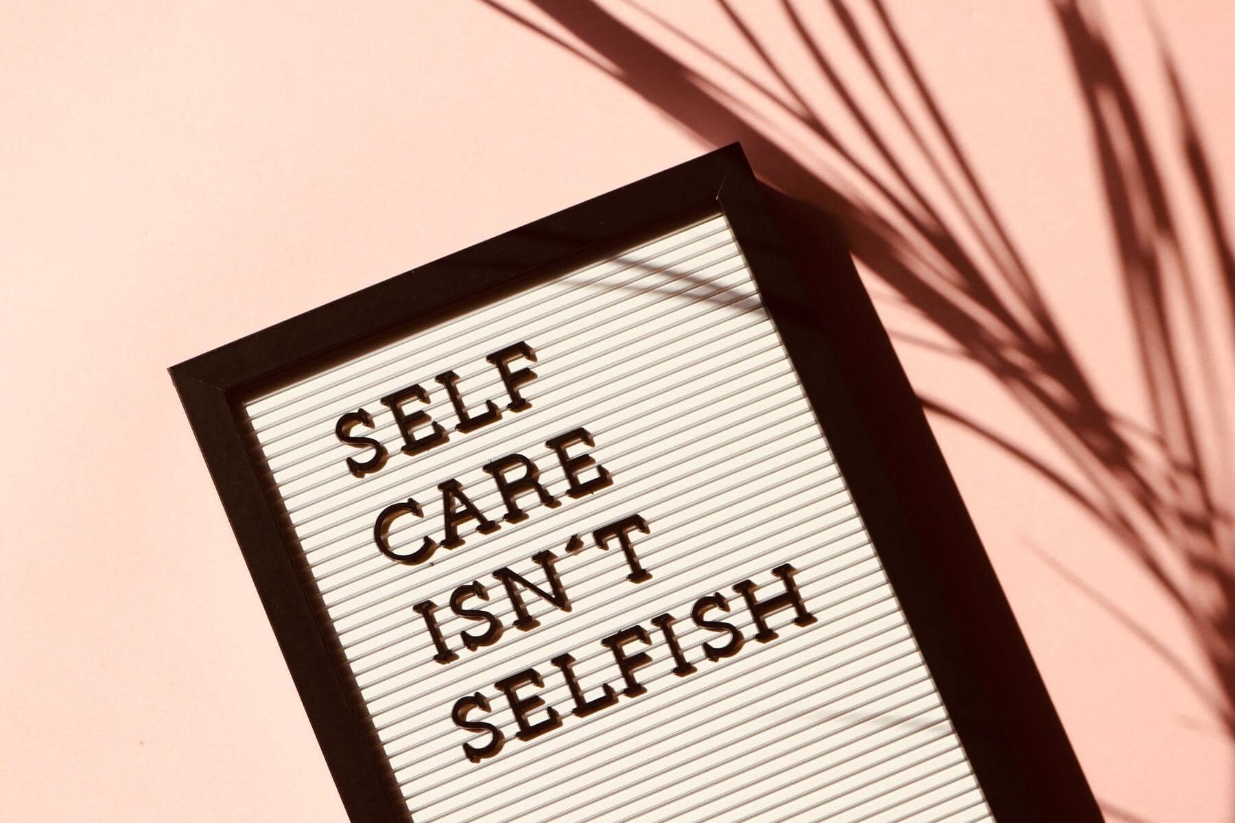 self-care-isn-t-selfish-signage-2821823