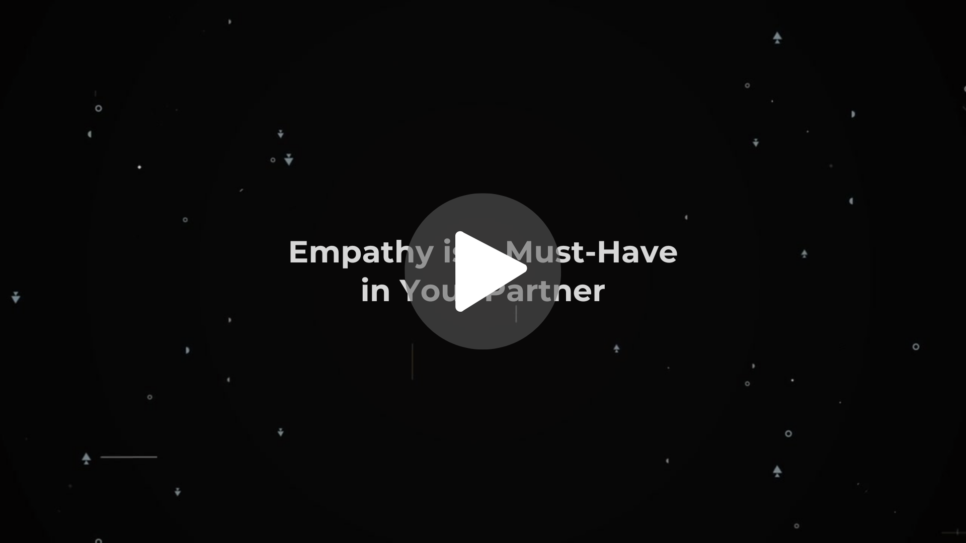 Empathy is a Must-Have in Your Partner