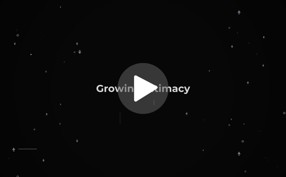 Growing Intimacy